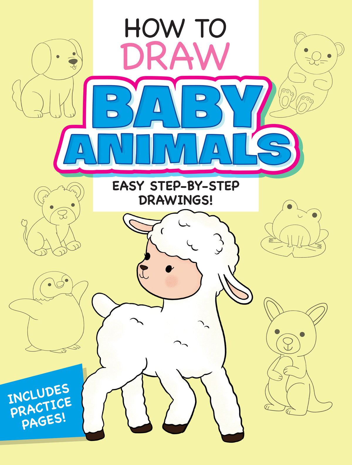 How to Draw Baby Animals: Easy Step-by-Step Drawings!