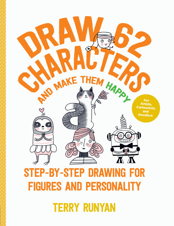 Dessinez 62 personnages et rendez-les heureux