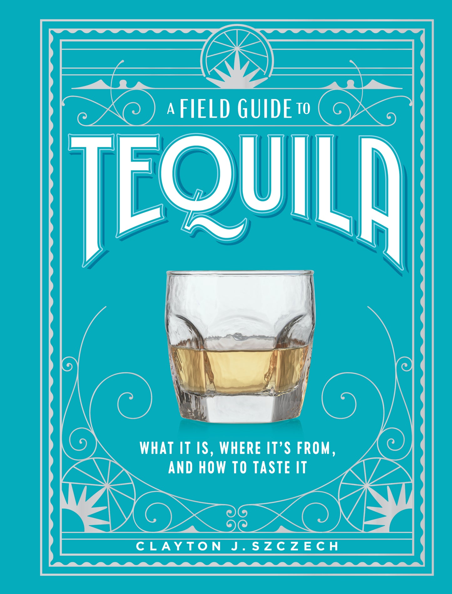 Guide pratique de la tequila