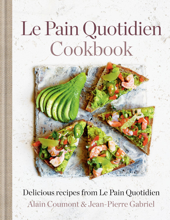 Livre de recettes Le Pain Quotidien : Les délicieuses recettes du Pain Quotidien