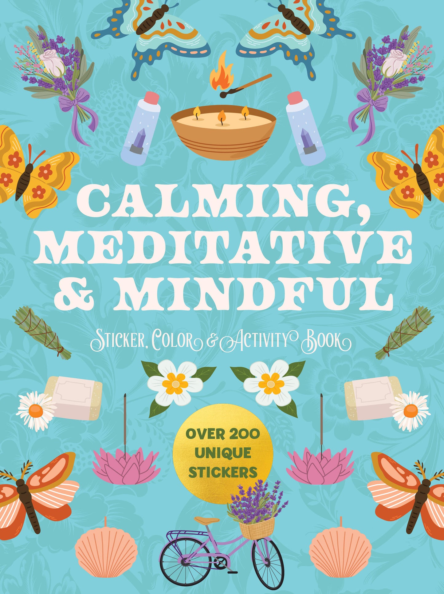 Calming, Meditative and Mindful Sticker, Color and Activity Book
