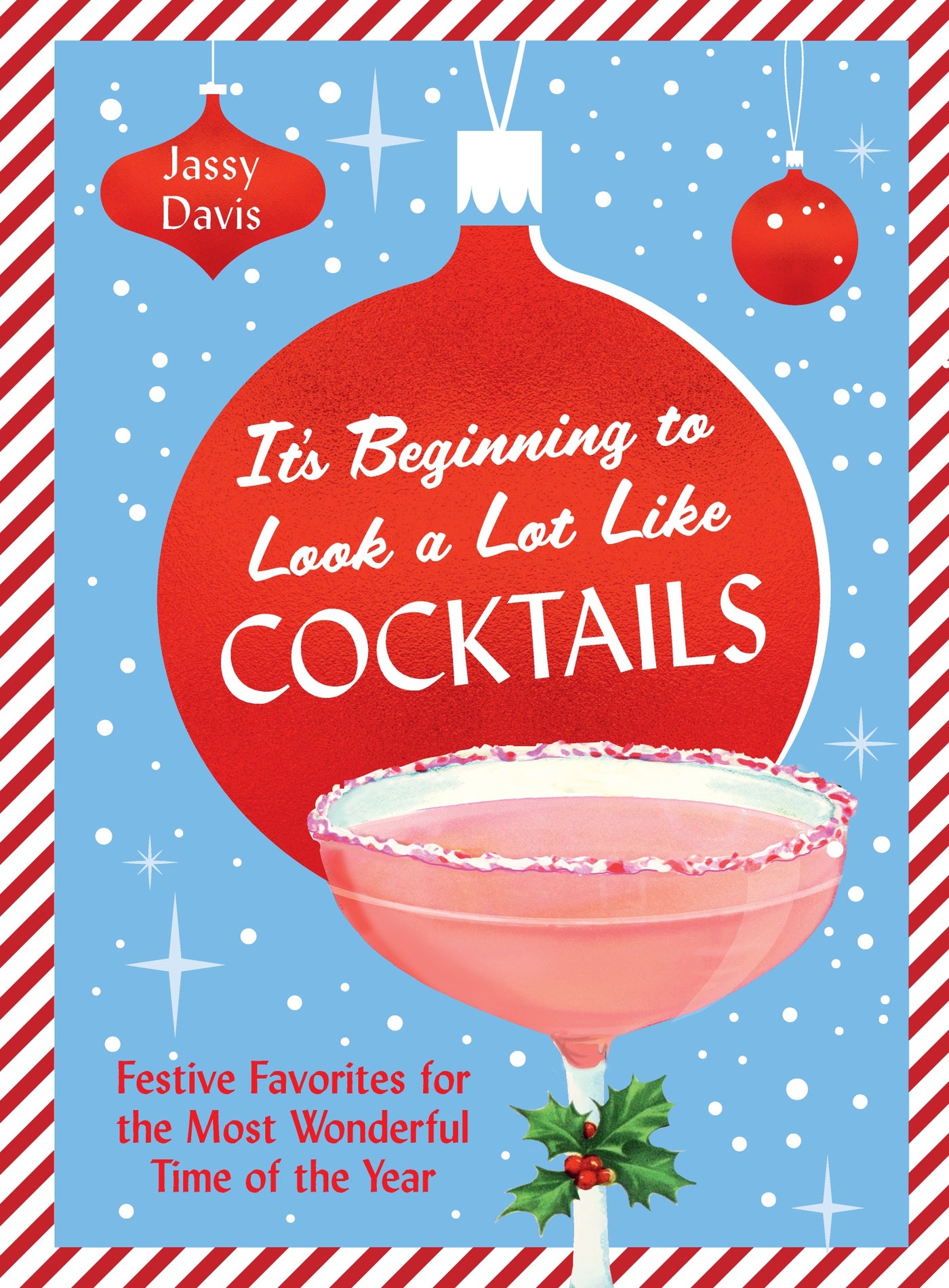 It’s Beginning to Look a Lot Like Cocktails