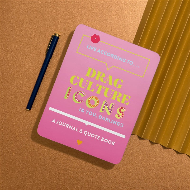 Life According to Drag Culture Icons (& You, Darling!)