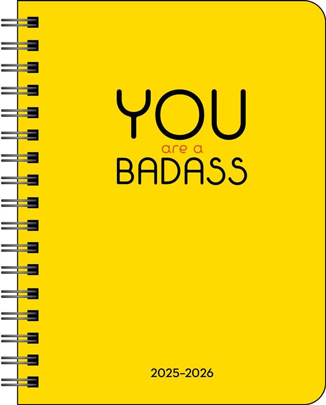 You Are a Badass Deluxe Organizer 17-Month 2025-2026 Weekly/Monthly Planner