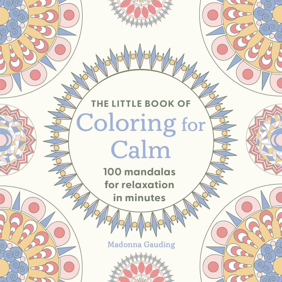 The Little Book of Coloring for Calm