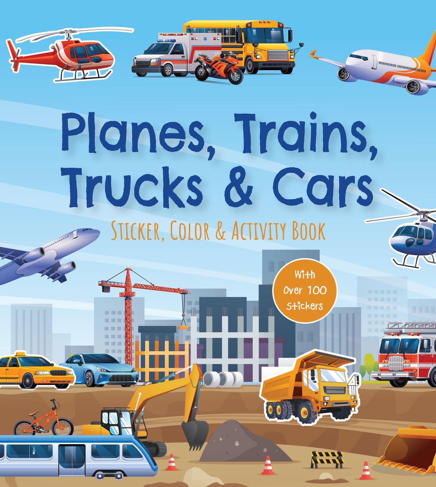 Planes, Trains, Trucks & Cars Sticker, Color & Activity Book
