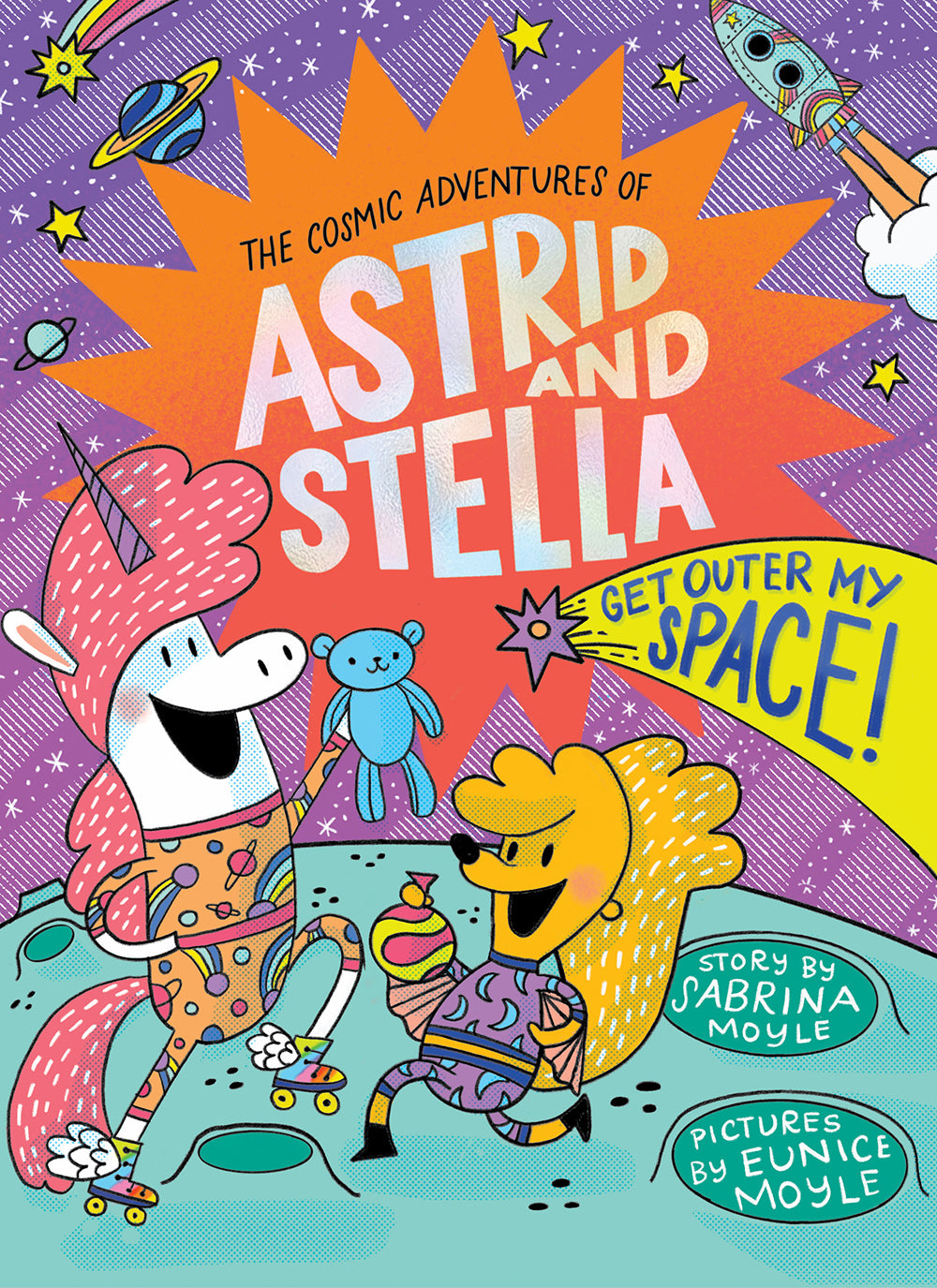 Sors de mon espace ! (Les aventures cosmiques d'Astrid et Stella, tome 3 (Un livre Hello!Lucky))