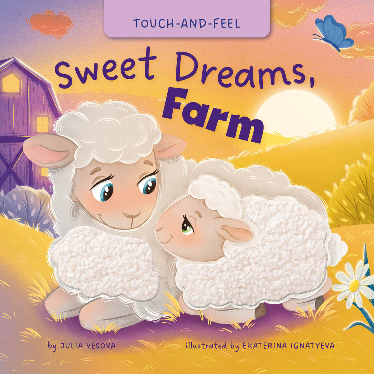 My First Touch and Feel: Sweet Dreams, Farm