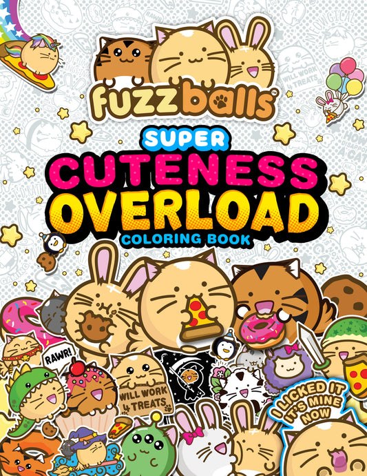 Fuzzballs Super Cuteness Overload Coloring Book
