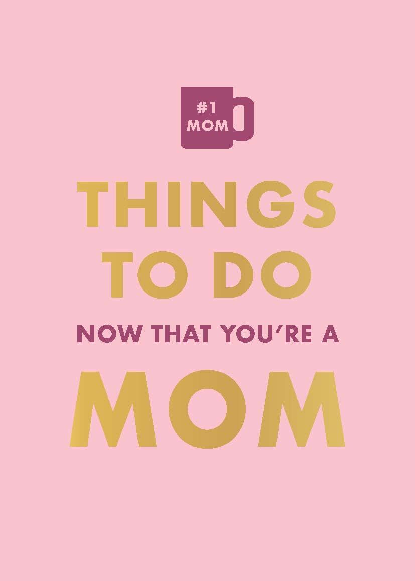 Things To Do Now That You’re A Mom