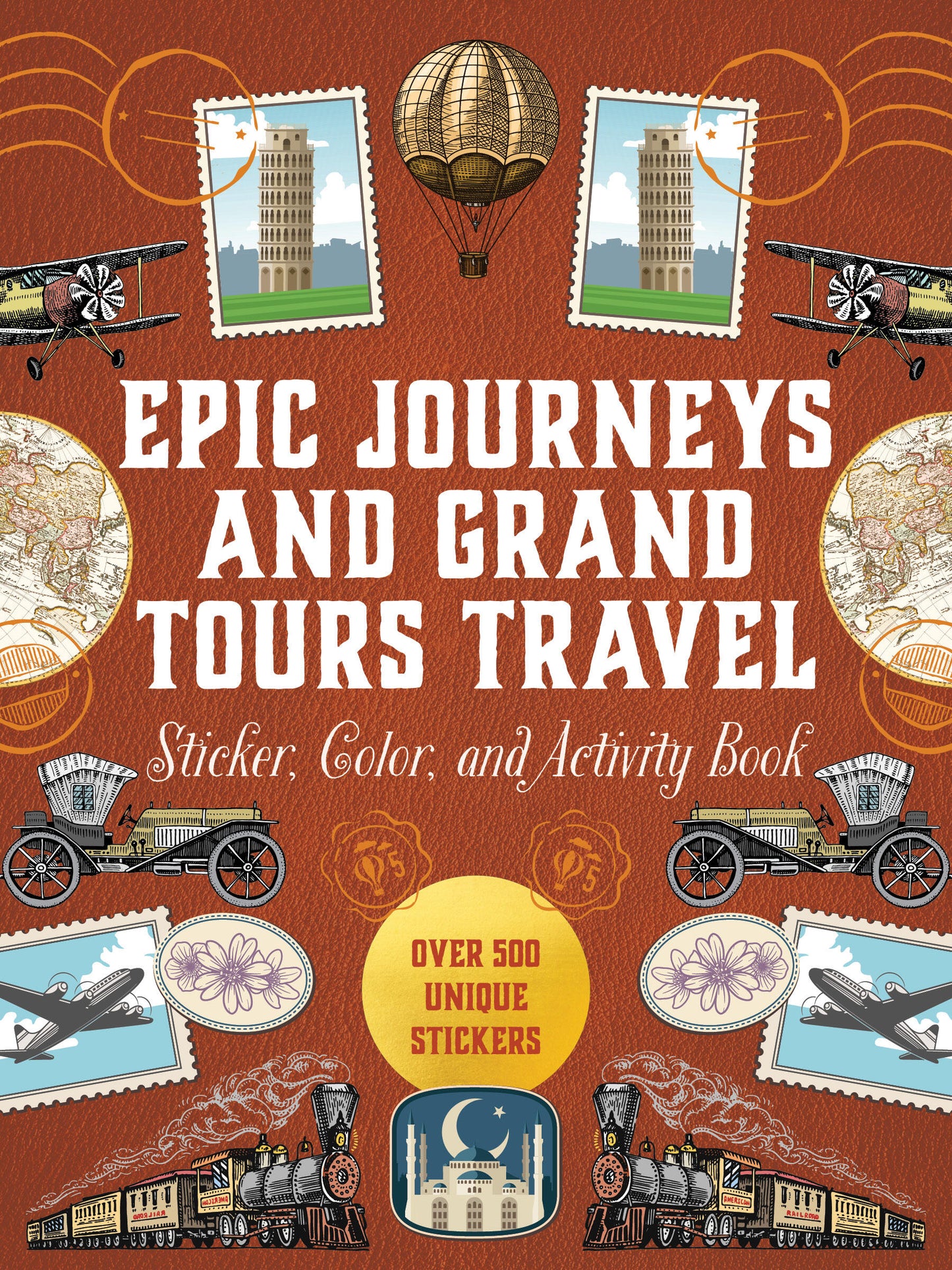 Epic Journeys and Grand Tours Travel Sticker, Color &amp; Activity Book