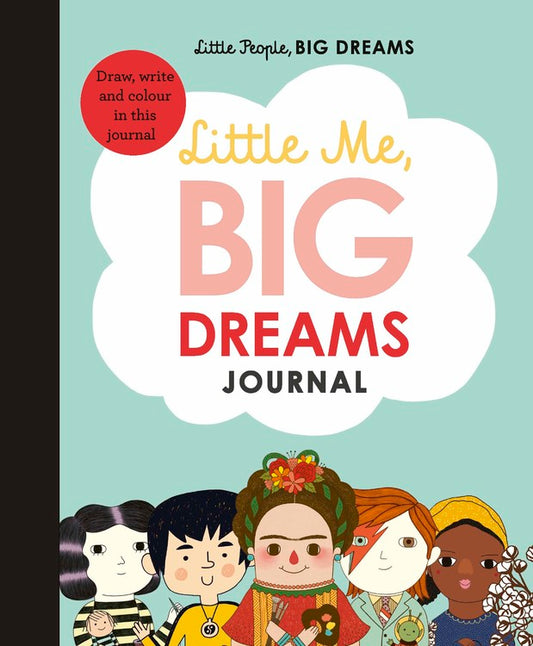 Little Me, Big Dreams Journal