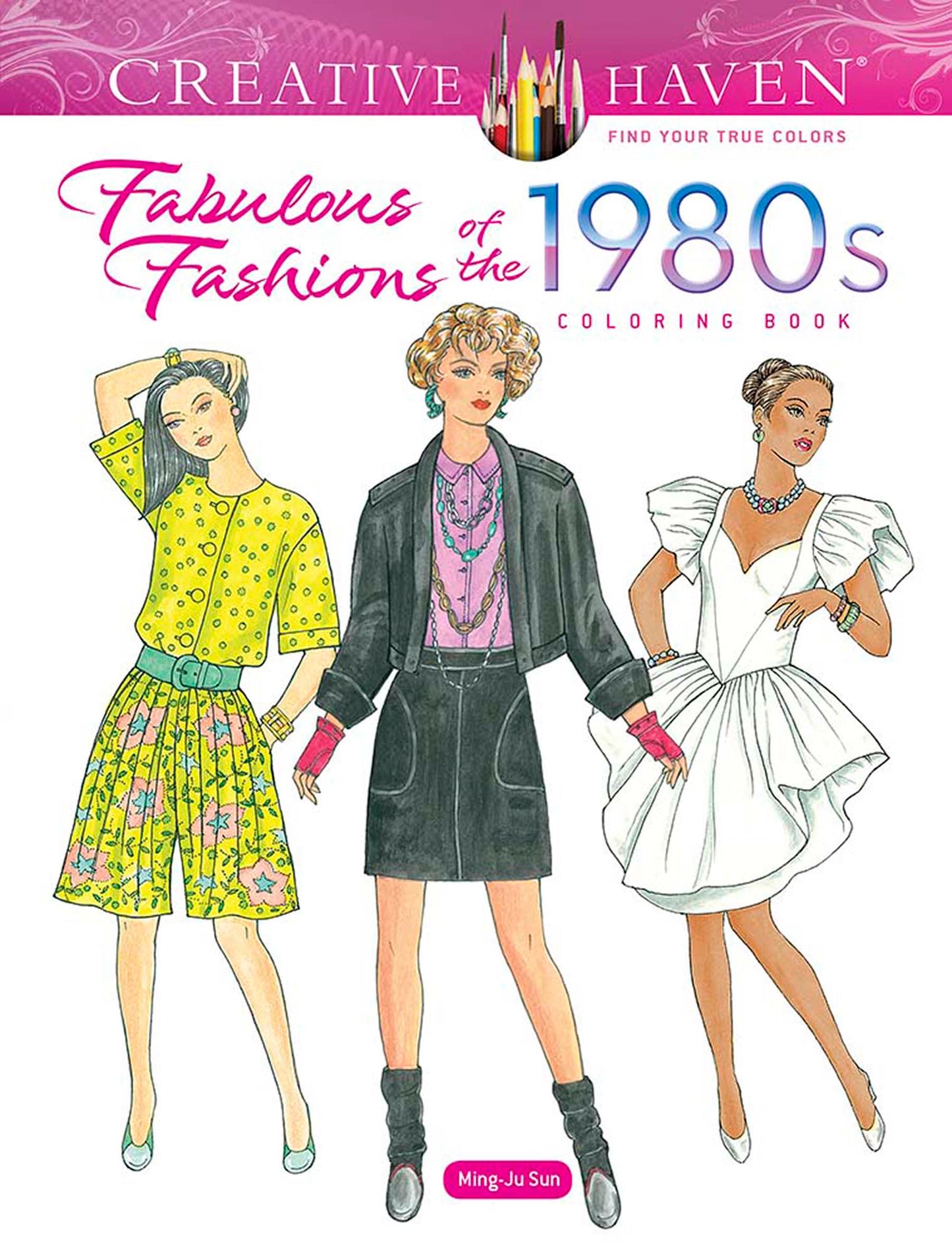 Creative Haven Fabulous Fashions of the 1980s Coloring Book