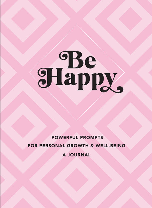 Be Happy: A Journal