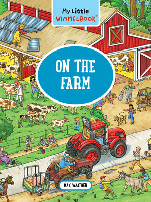 My Little Wimmelbook®—On the Farm