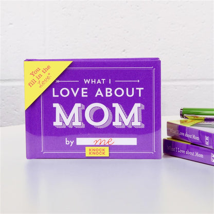 What I Love about Mom Fill in the Love Book