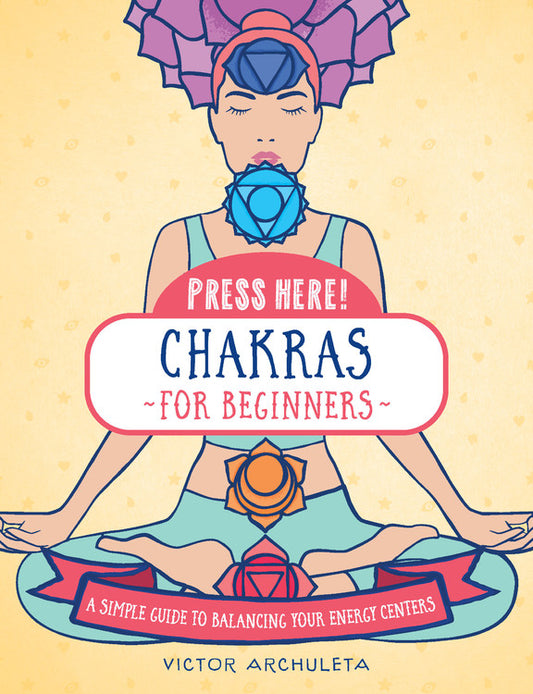 Press Here! Chakras for Beginners