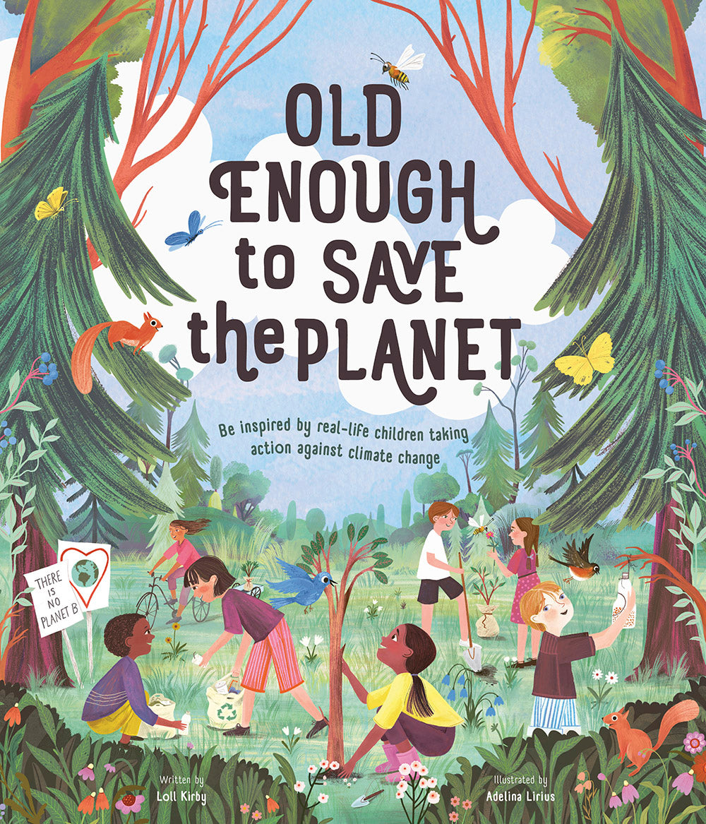 Old Enough to Save the Planet