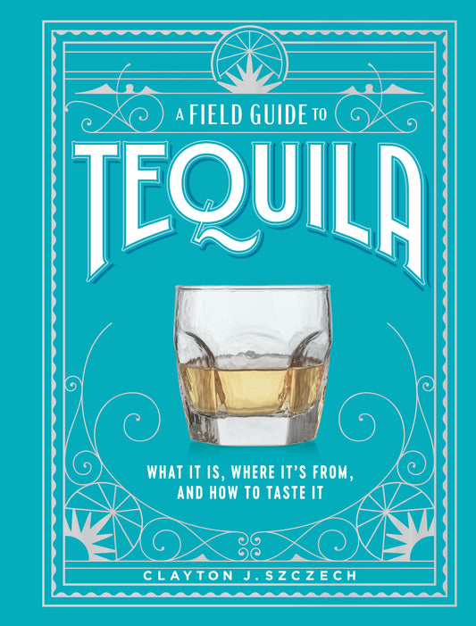 Guide pratique de la tequila