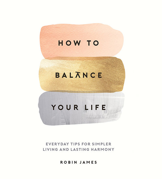 How To Balance Your Life