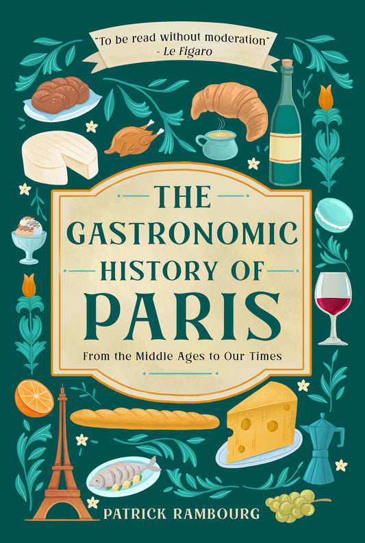 The Gastronomic History of Paris