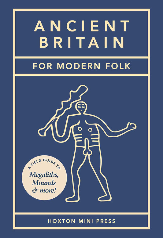 Ancient Britain For Modern Folk