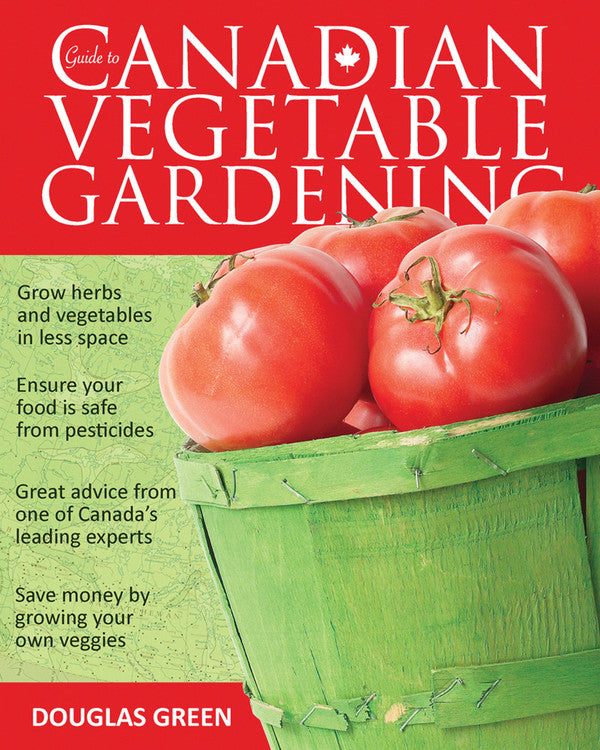 Guide to Canadian Vegetable Gardening