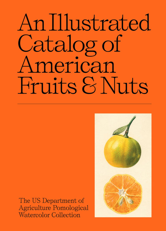 An Illustrated Catalog of American Fruits &amp; Nuts