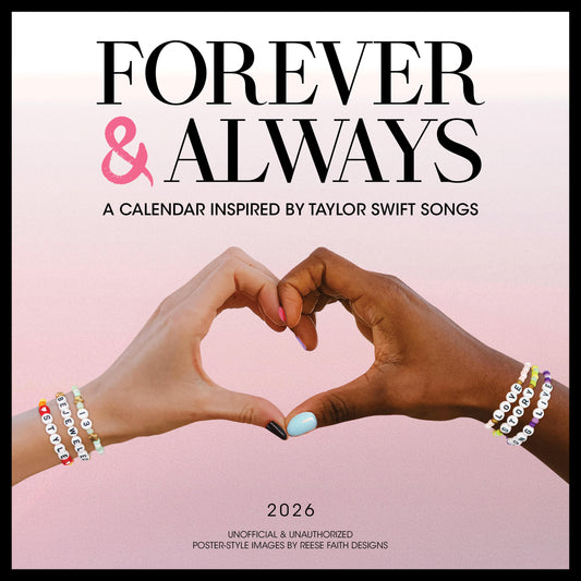 Forever &amp; Always: A 2026 Wall Calendar Inspired by Taylor Swift Songs (Unofficial and Unauthorized)