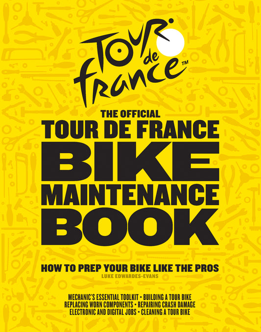 The Official Tour de France Bike Maintenance Book