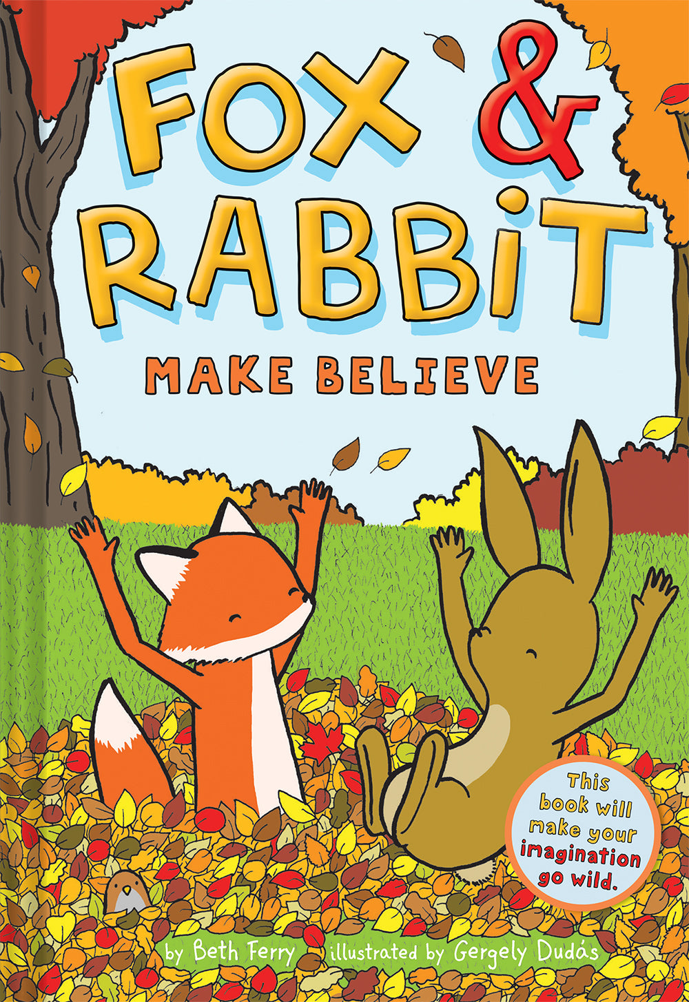 Fox &amp; Rabbit Make Believe (Fox &amp; Rabbit Book #2)