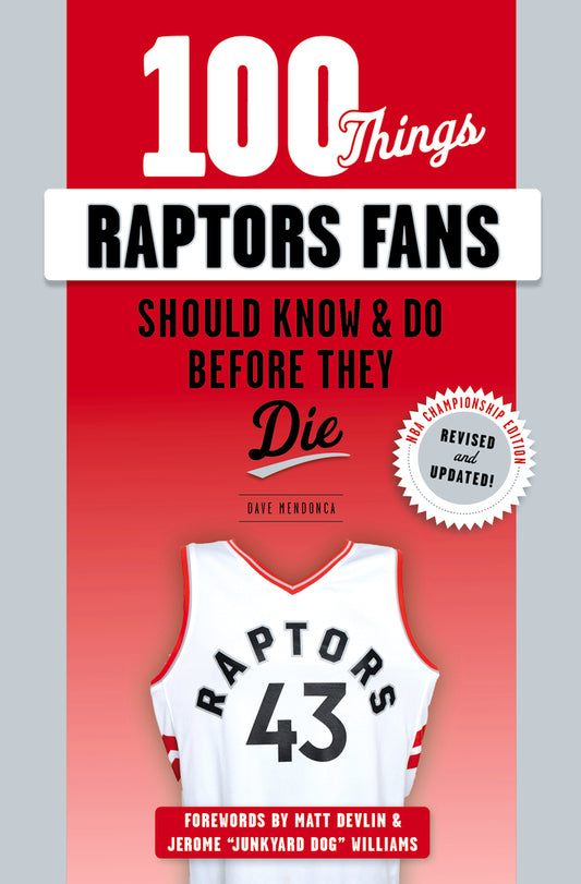 100 choses que les fans des Raptors devraient savoir et faire avant de mourir