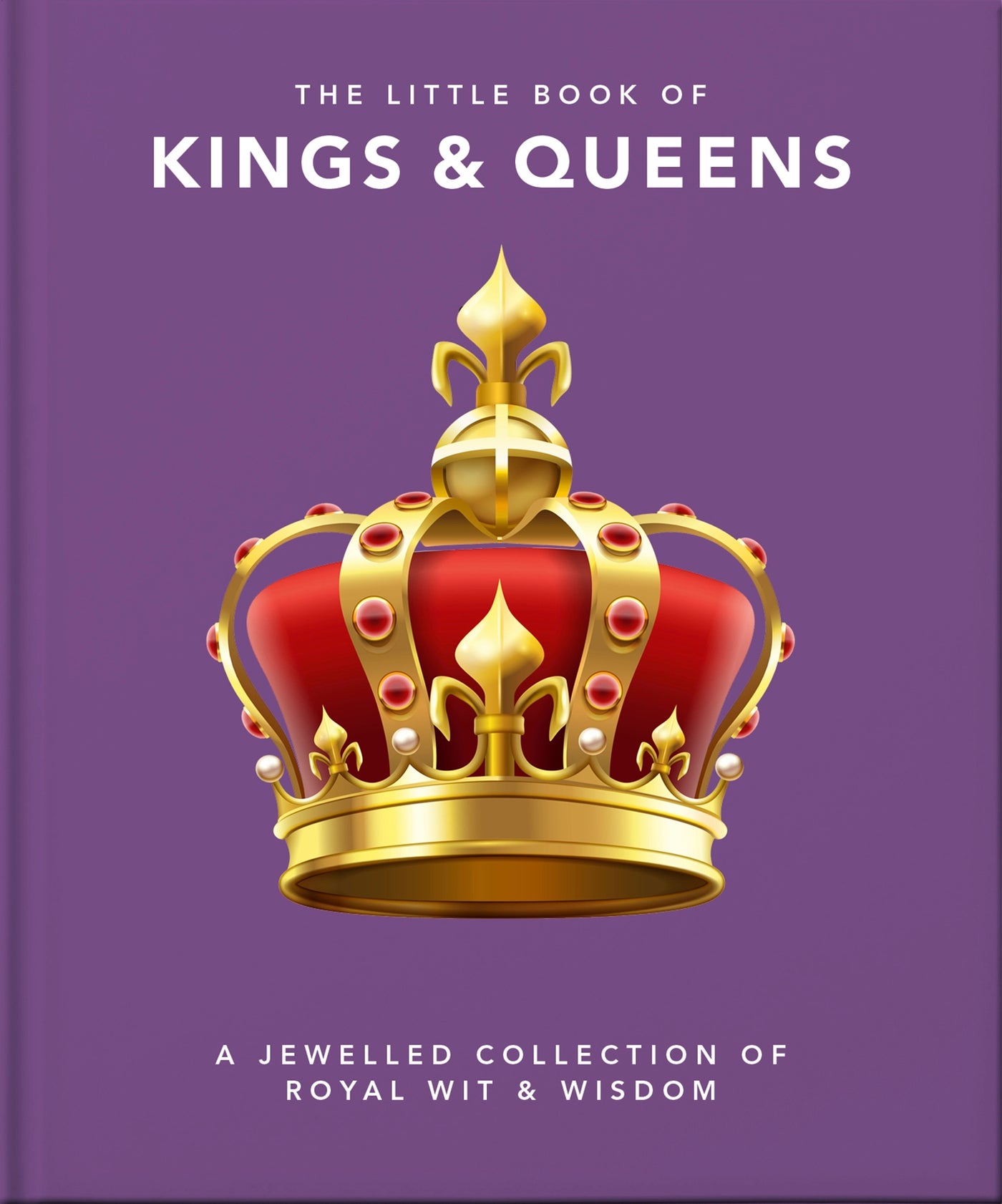 The Little Book of Kings &amp; Queens