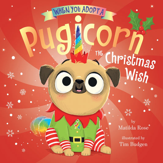 When You Adopt a Pugicorn: The Christmas Wish