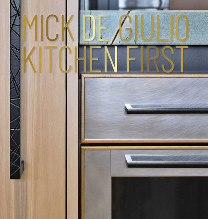 Mick De Giulio: Kitchen First