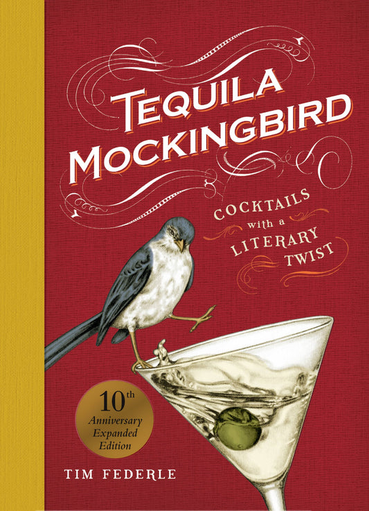 Tequila Mockingbird (Édition augmentée du 10e anniversaire)