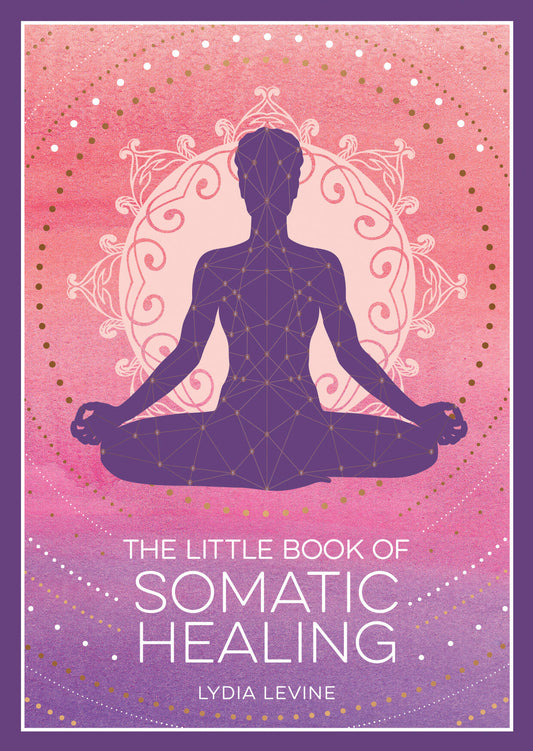 The Little Book of Somatic Healing