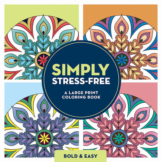 Simply Stress-Free: A Bold &amp; Easy Coloring Book (Large Print)