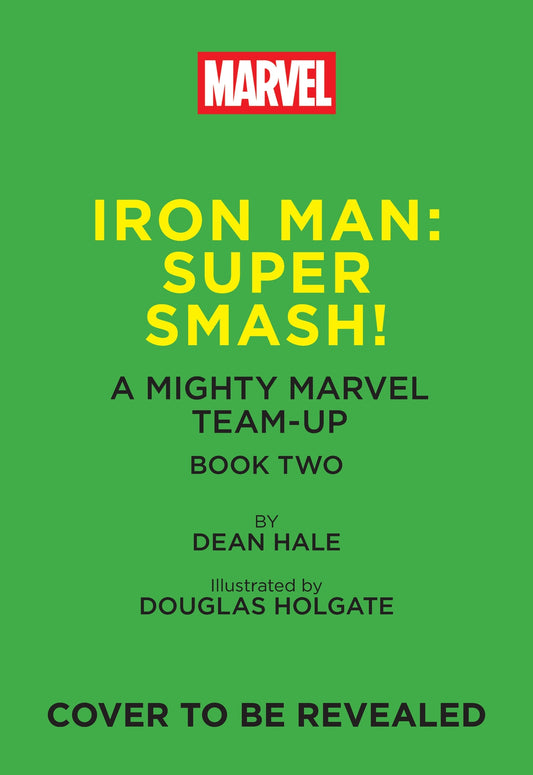 Iron Man: Super Smash! (A Mighty Marvel Team-Up)