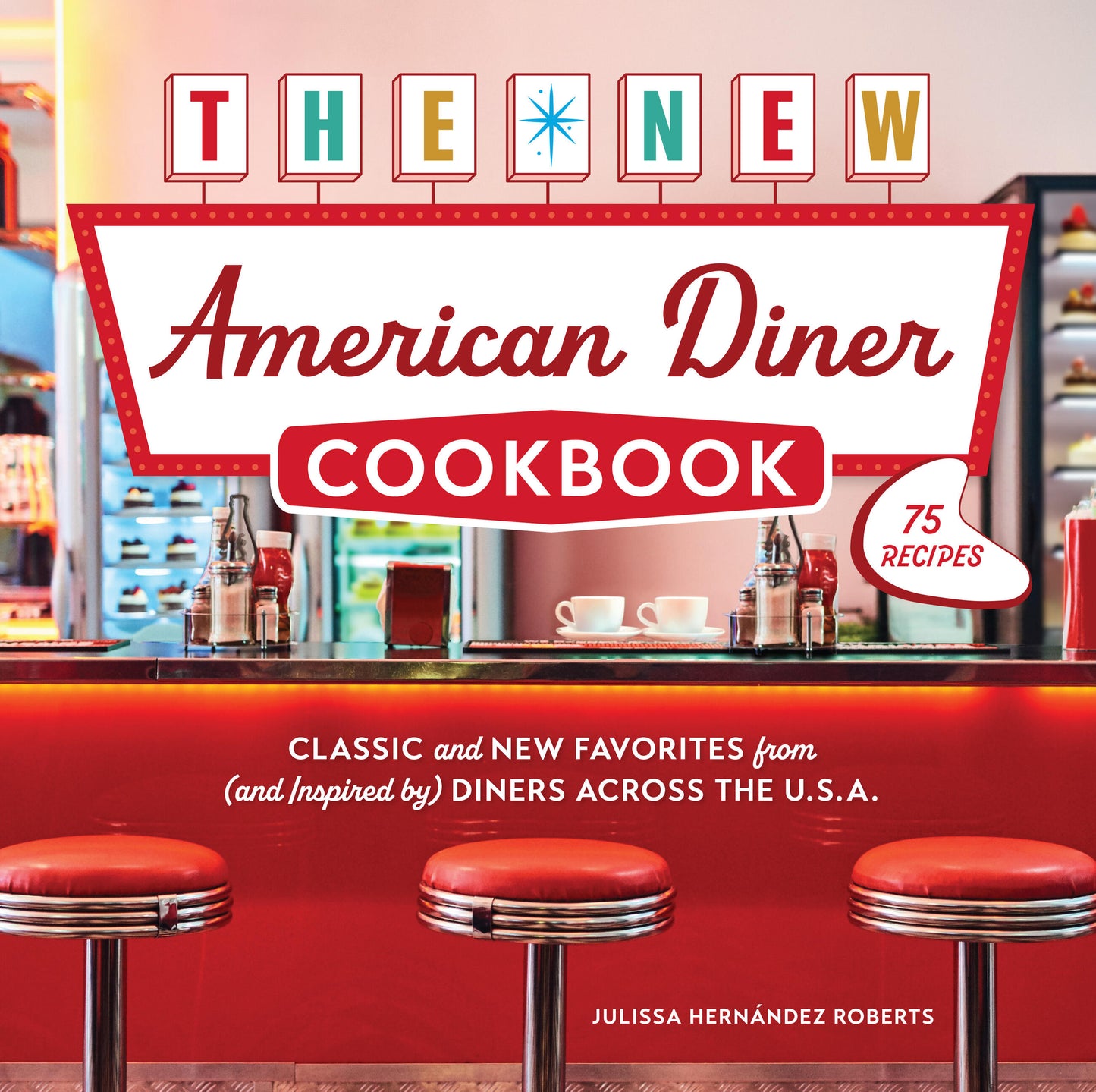 The New American Diner Cookbook