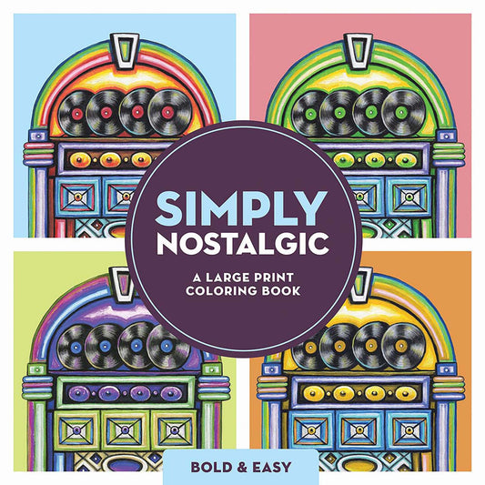 Simply Nostalgic: A Bold &amp; Easy Coloring Book (Large Print)