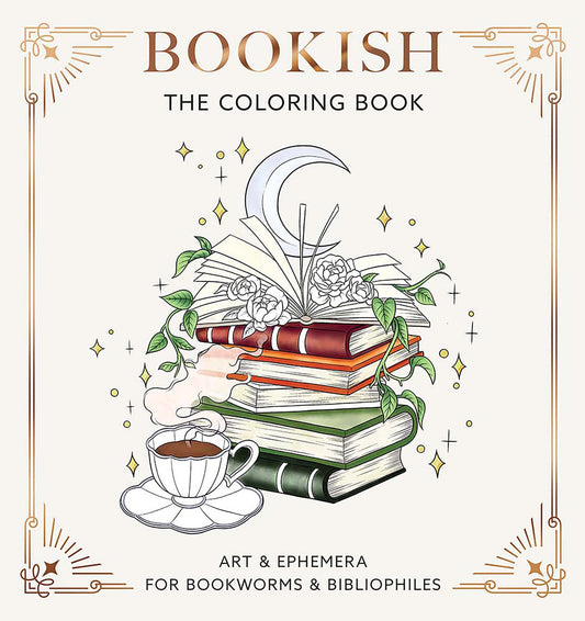 Bookish: The Coloring Book (Art &amp; Ephemera for Bookworms &amp; Bibliophiles)