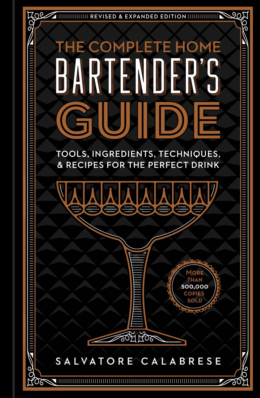 The Complete Home Bartender's Guide