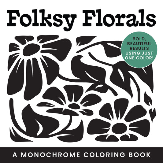Folksy Florals: A Monochrome Coloring Book