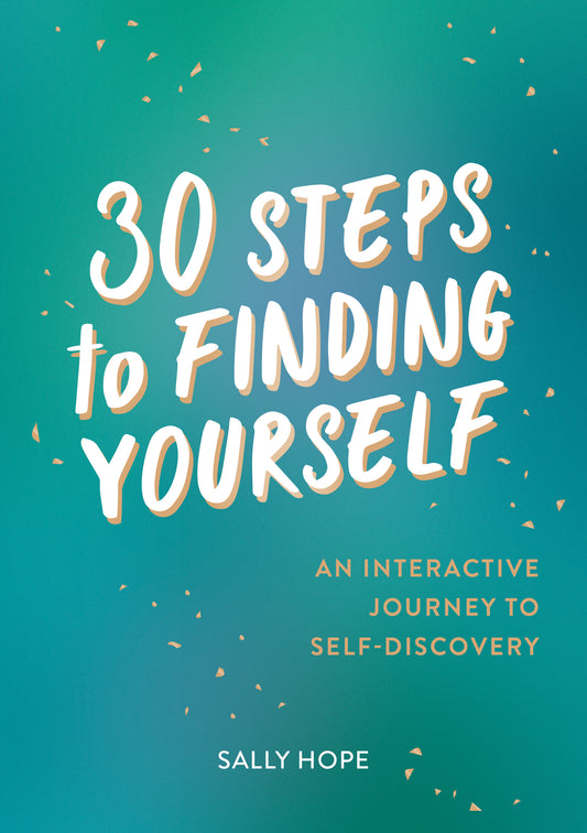 30 Steps to Finding Yourself