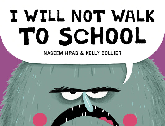 I Will Not Walk to School