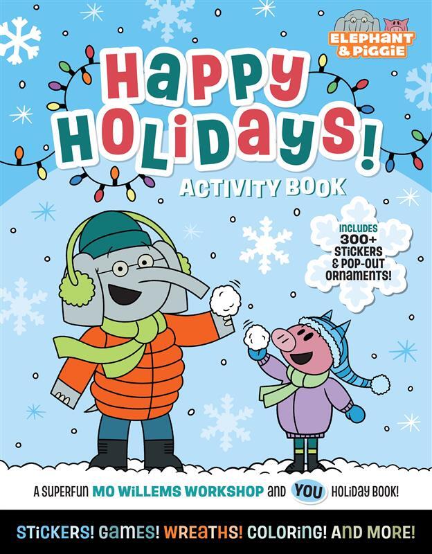 Elephant &amp; Piggie: Happy Holidays!