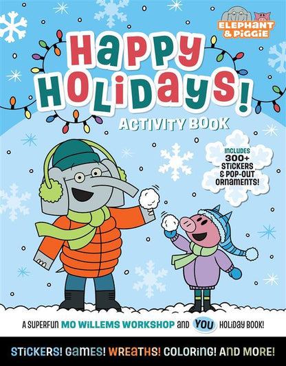 Elephant &amp; Piggie: Happy Holidays!