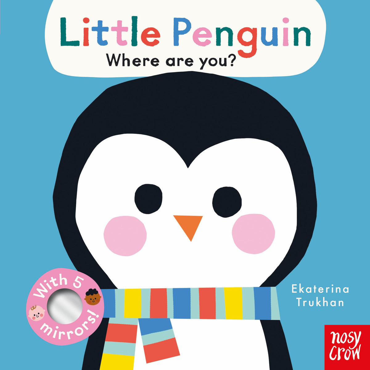Baby Faces: Little Penguin, Where Are You?