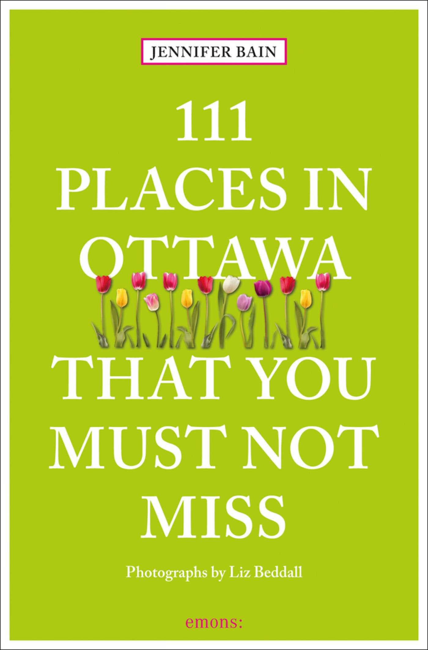 111 Places in Ottawa That You Must Not Miss